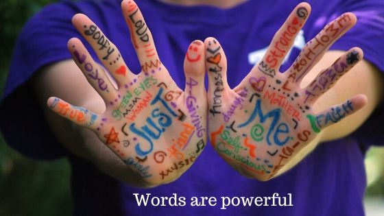Words are powerful